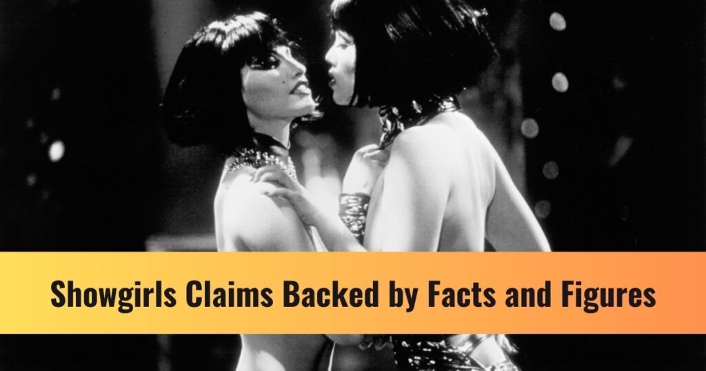 Showgirls Claims Backed by Facts and Figures
