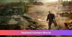 Badland Hunters Movie